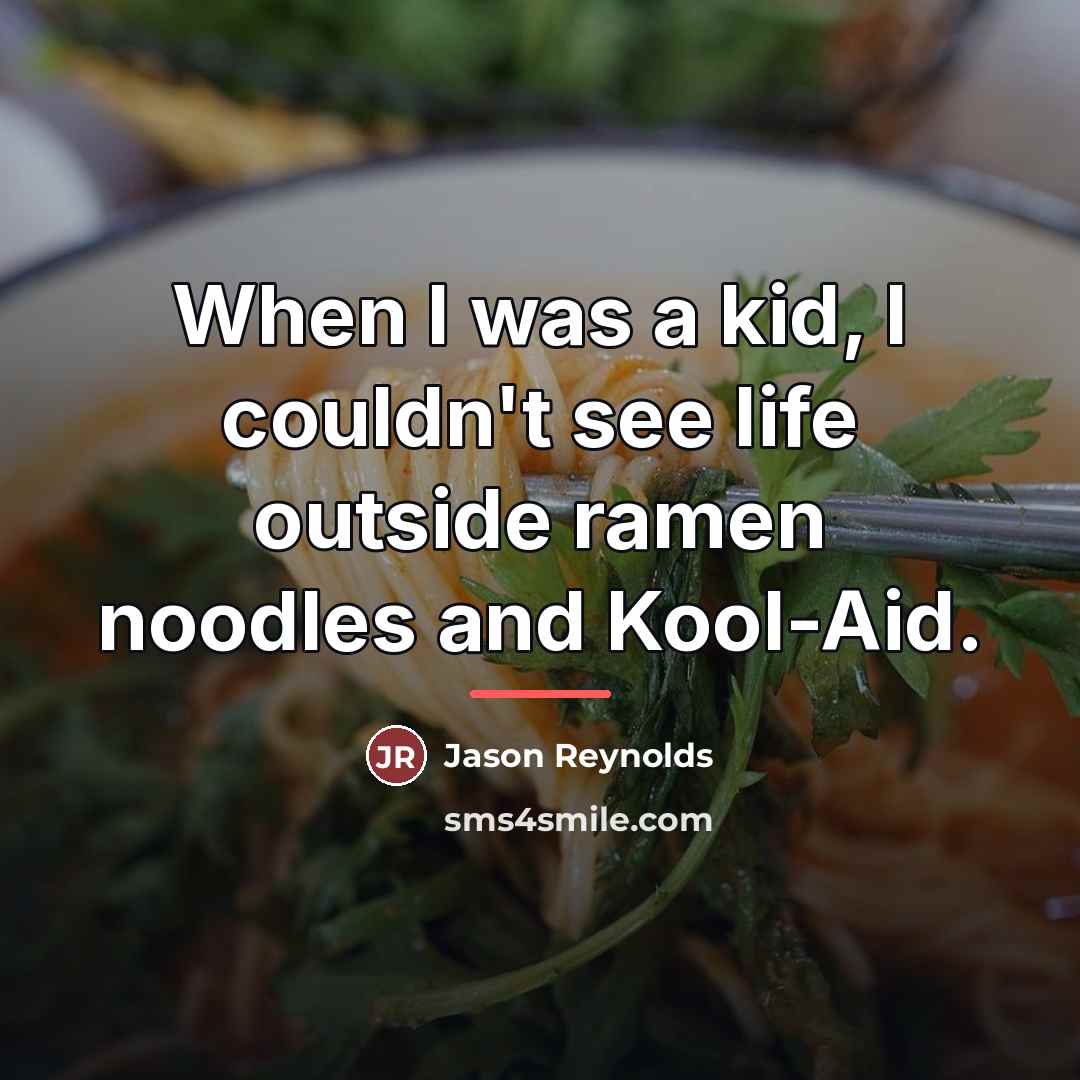 “When I was a kid, I couldn't see life outside…” quote by Jason Reynolds
