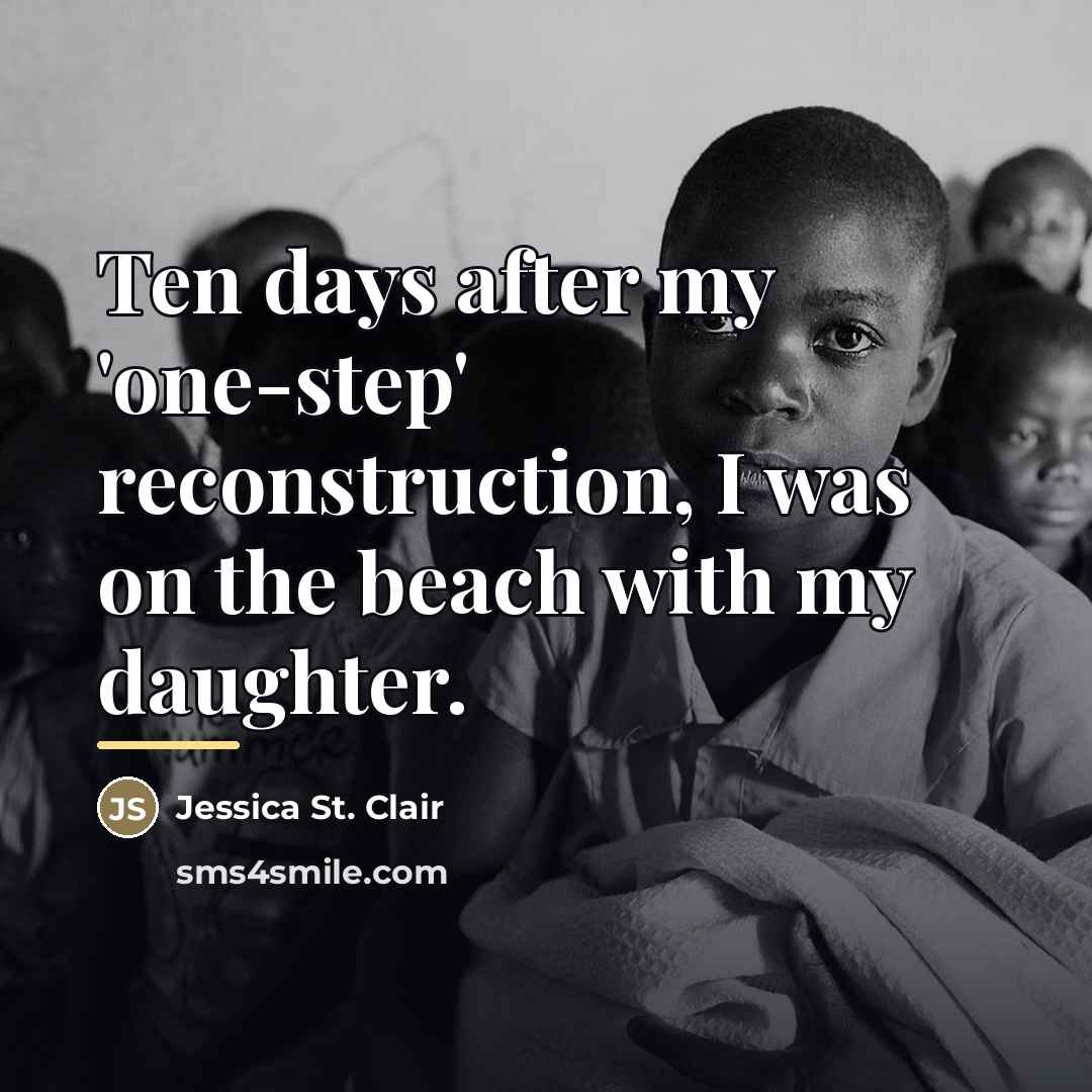 “Ten days after my 'one-step' reconstruction, I was on the…” quote by Jessica St. Clair