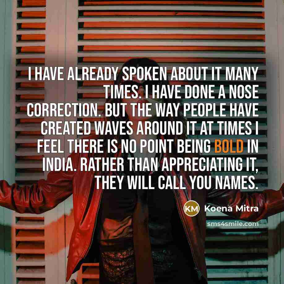 “I have already spoken about it many times. I have…” quote by Koena Mitra