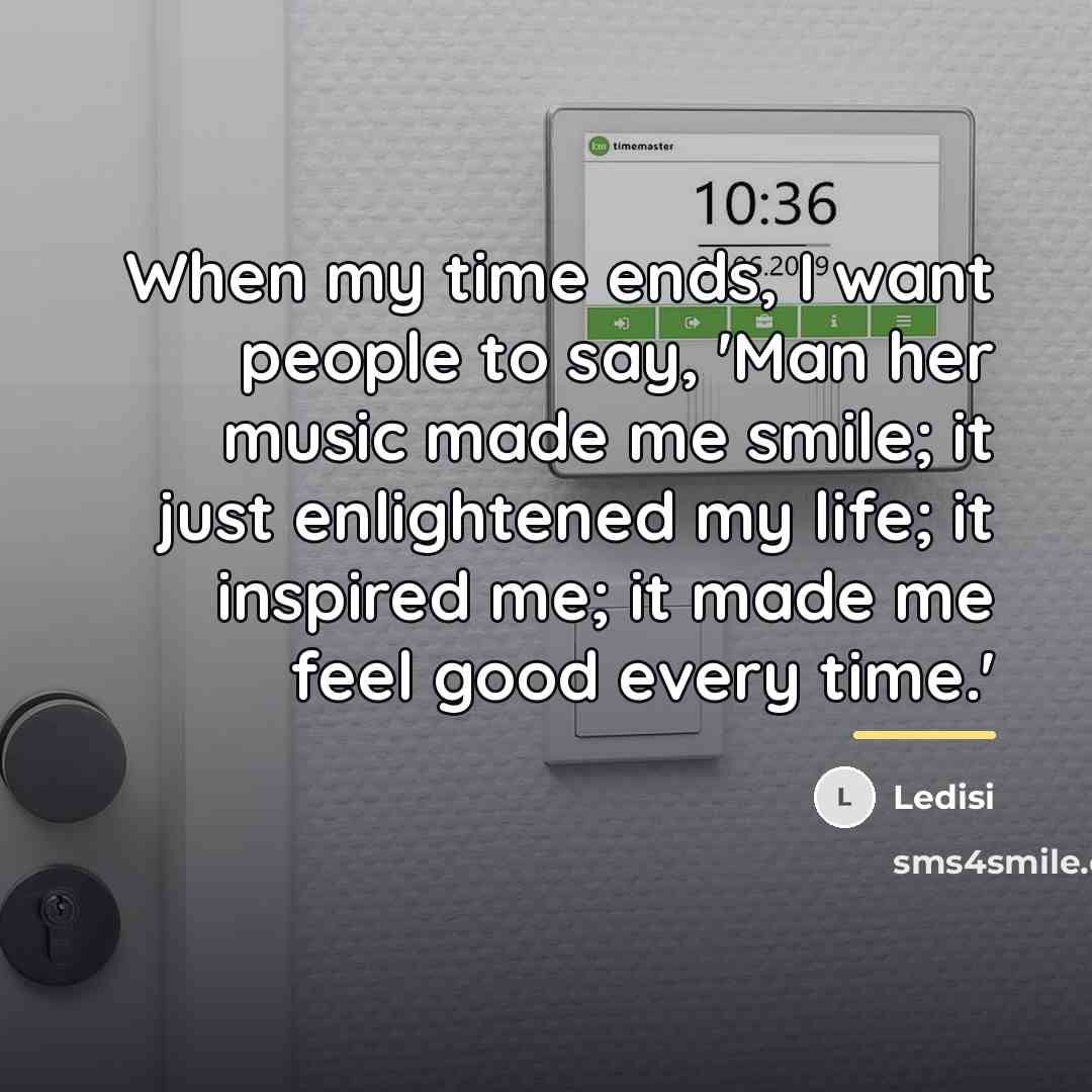 “When my time ends, I want people to say, 'Man…” quote by Ledisi