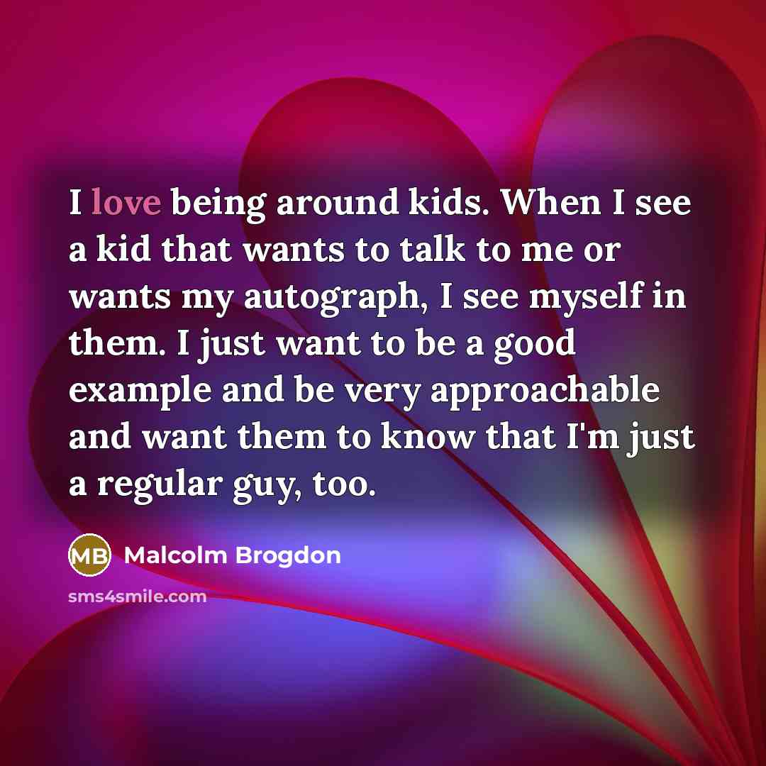 “I love being around kids. When I see a kid…” quote by Malcolm Brogdon