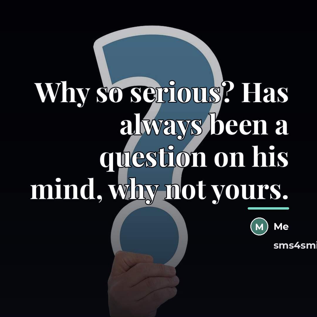 “Why so serious? Has always been a question on his…” quote by Me