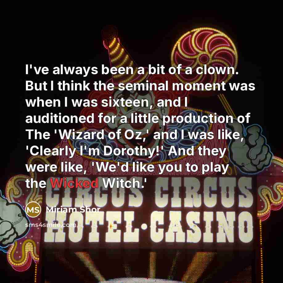 “I've always been a bit of a clown. But I…” quote by Miriam Shor