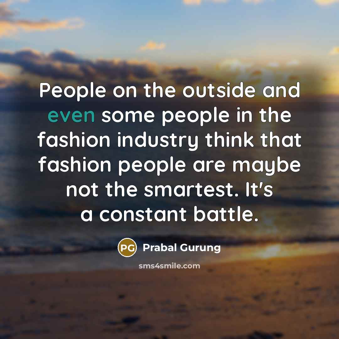 “People on the outside and even some people in the…” quote by Prabal Gurung