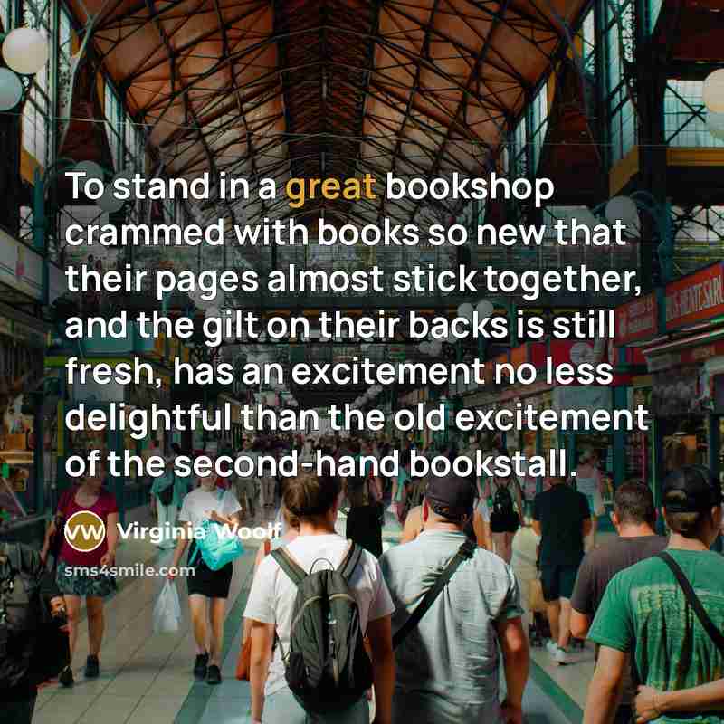 “To stand in a great bookshop crammed with books so…” quote by Virginia Woolf