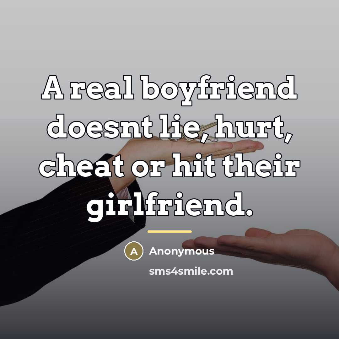 “A real boyfriend doesnt lie, hurt, cheat or hit their…” quote by Anonymous