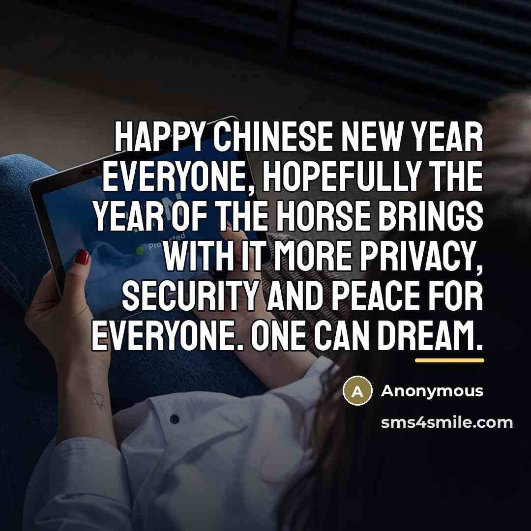 “Happy Chinese New Year everyone, hopefully the year of the…” quote by Anonymous