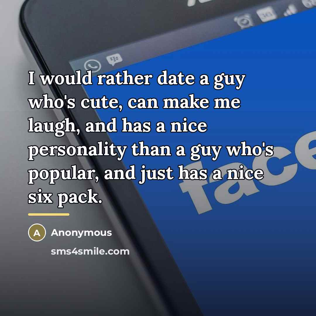 “I would rather date a guy who's cute, can make…” quote by Anonymous