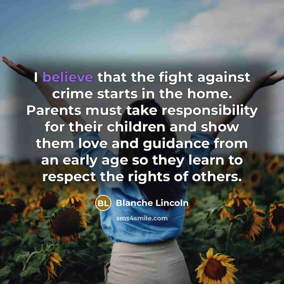 “I believe that the fight against crime starts in the…” quote by Blanche Lincoln