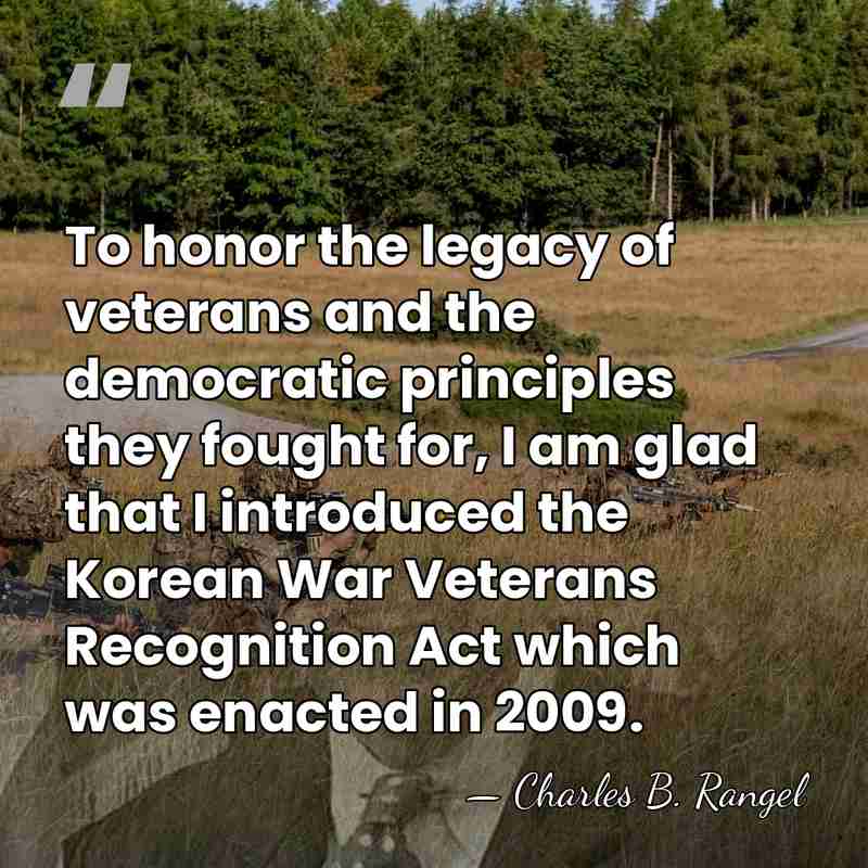 To honor the legacy of veterans and the democratic principles they fought&hellip; - Charles B. Rangel