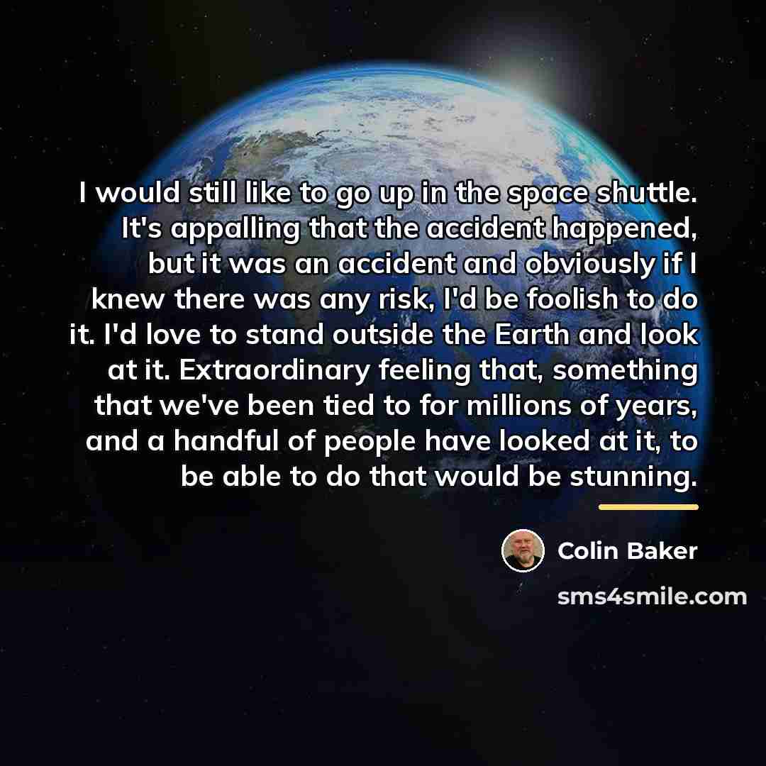 “I would still like to go up in the space…” quote by Colin Baker
