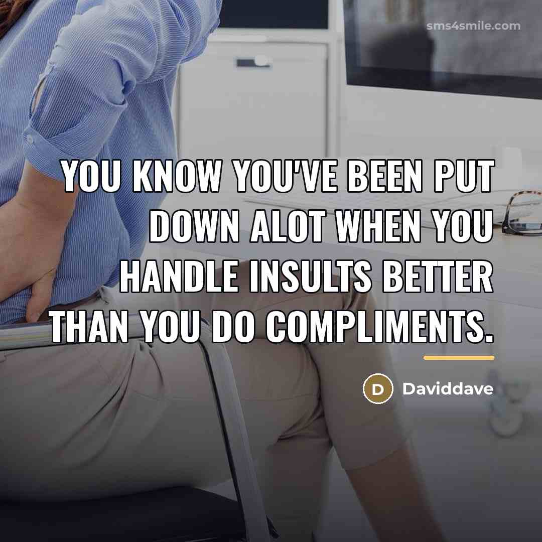 “You know you've been put down alot when you handle…” quote by Daviddave