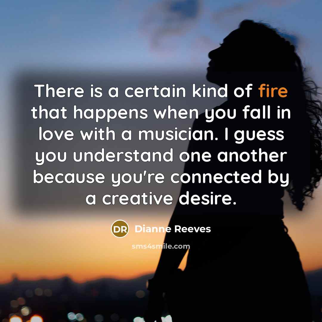“There is a certain kind of fire that happens when…” quote by Dianne Reeves