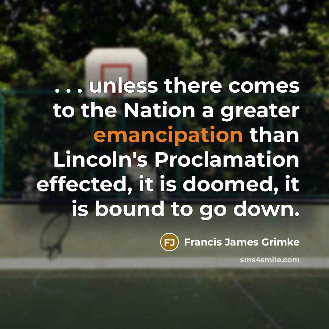 “. . . unless there comes to the Nation a…” quote by Francis James Grimke