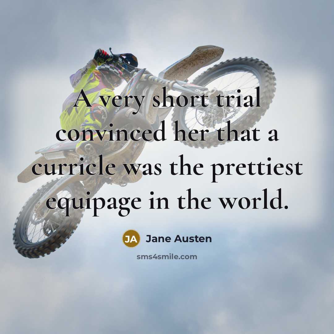 “A very short trial convinced her that a curricle was…” quote by Jane Austen