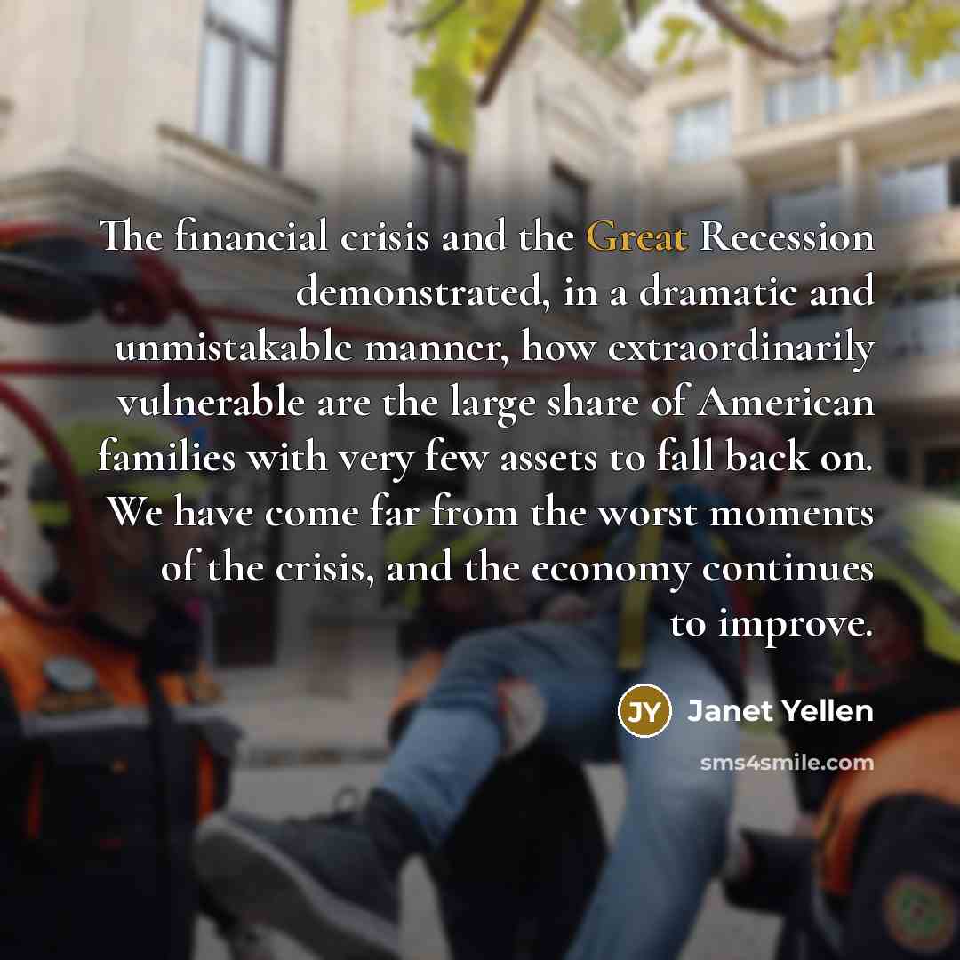 “The financial crisis and the Great Recession demonstrated, in a…” quote by Janet Yellen