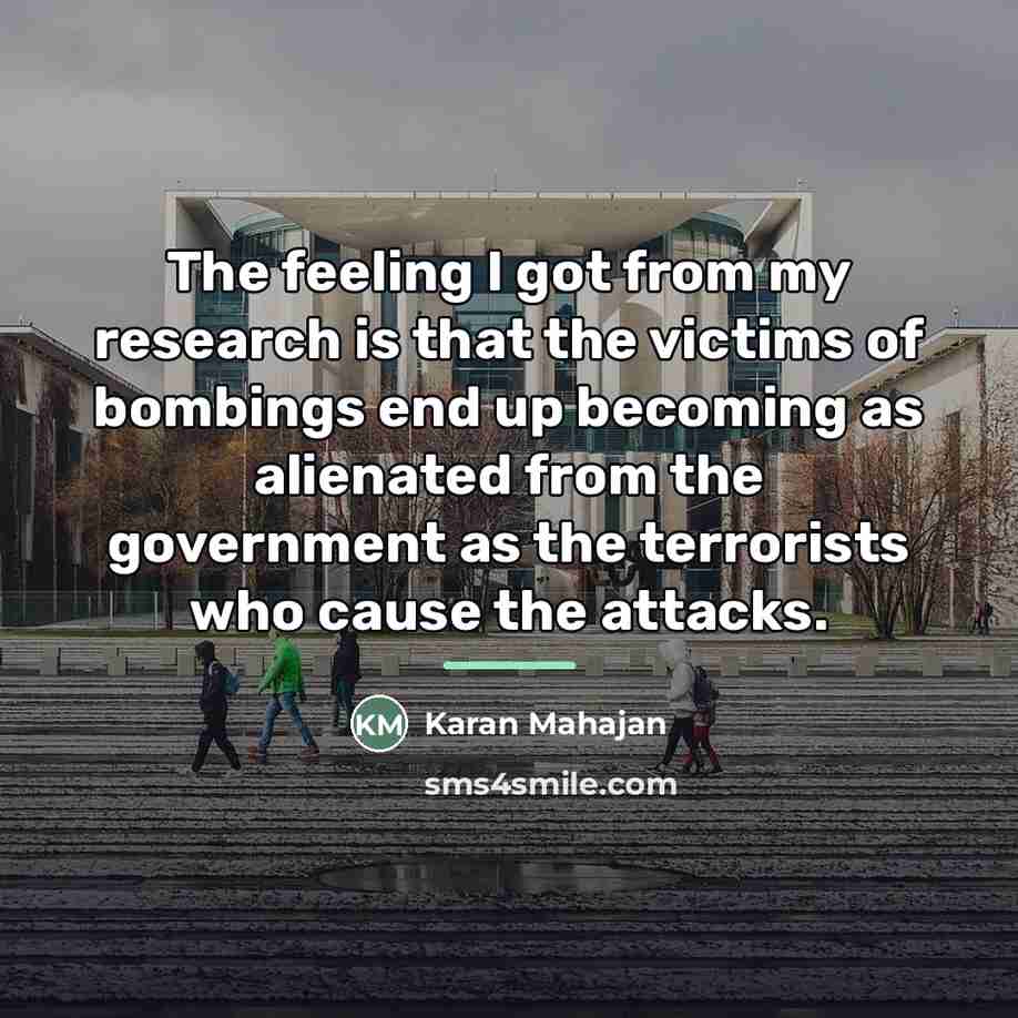 “The feeling I got from my research is that the…” quote by Karan Mahajan