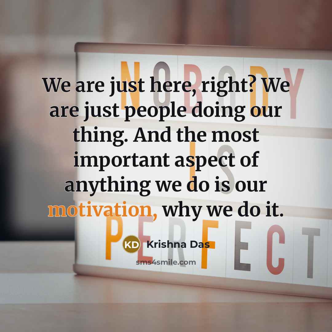 “We are just here, right? We are just people doing…” quote by Krishna Das