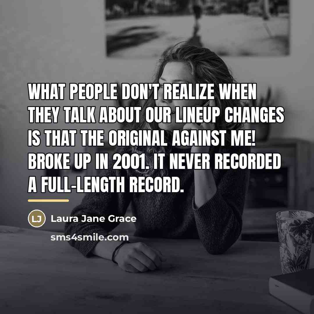 “What people don't realize when they talk about our lineup…” quote by Laura Jane Grace