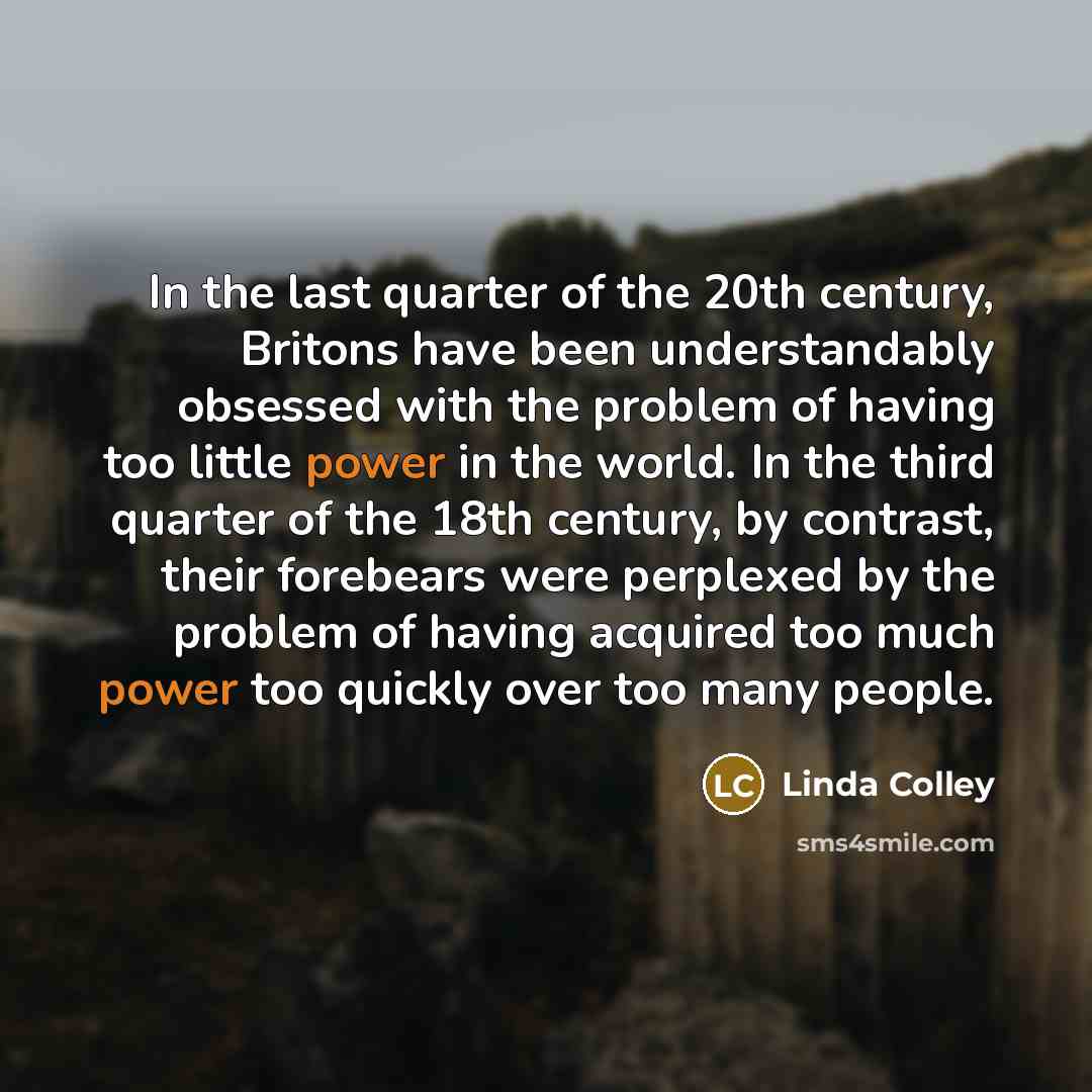 “In the last quarter of the 20th century, Britons have…” quote by Linda Colley