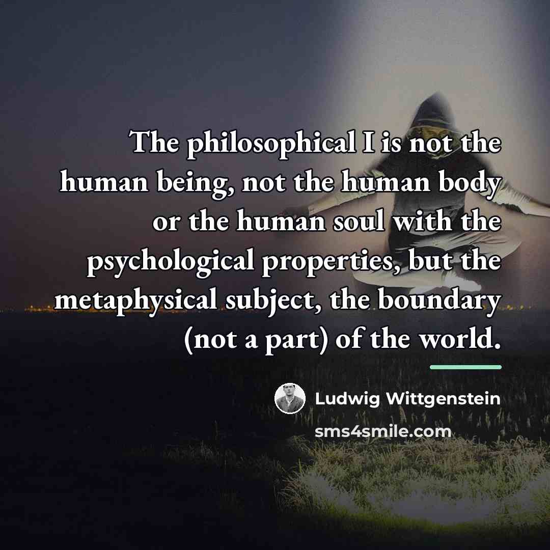 “The philosophical I is not the human being, not the…” quote by Ludwig Wittgenstein
