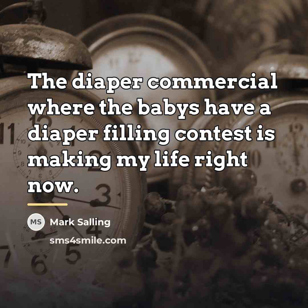 “The diaper commercial where the babys have a diaper filling…” quote by Mark Salling