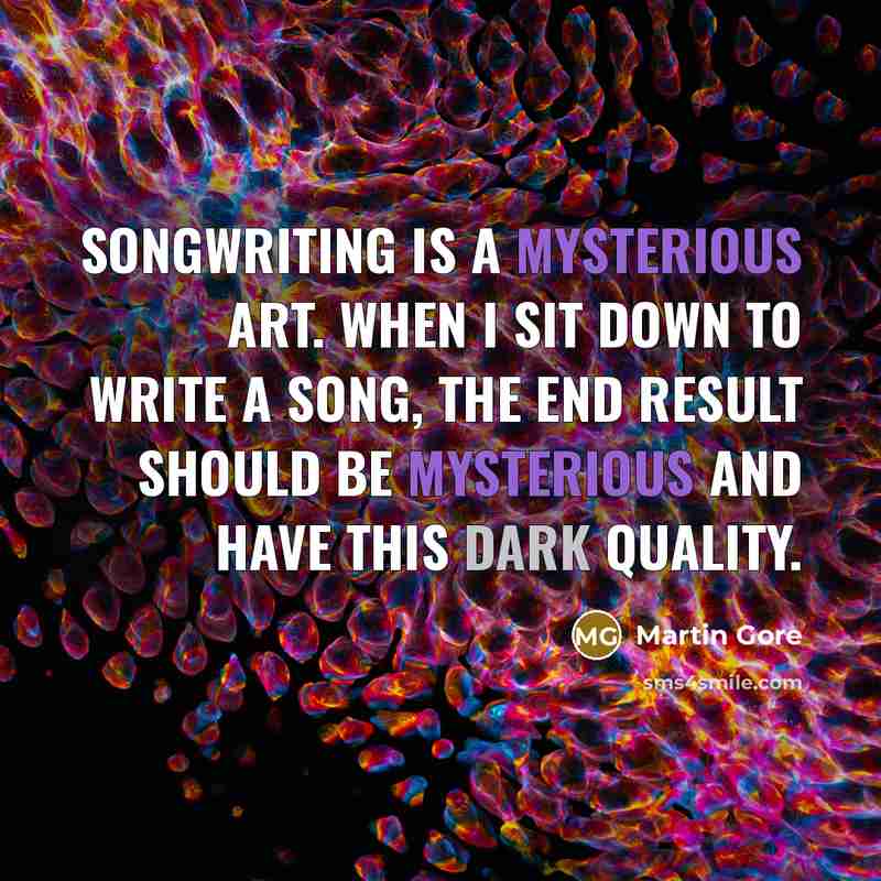 “Songwriting is a mysterious art. When I sit down to…” quote by Martin Gore