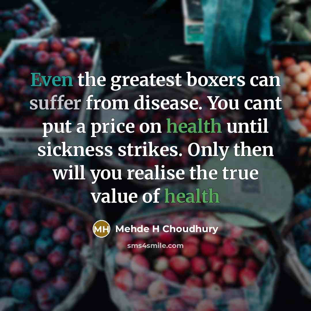 “Even the greatest boxers can suffer from disease. You cant…” quote by Mehde H Choudhury