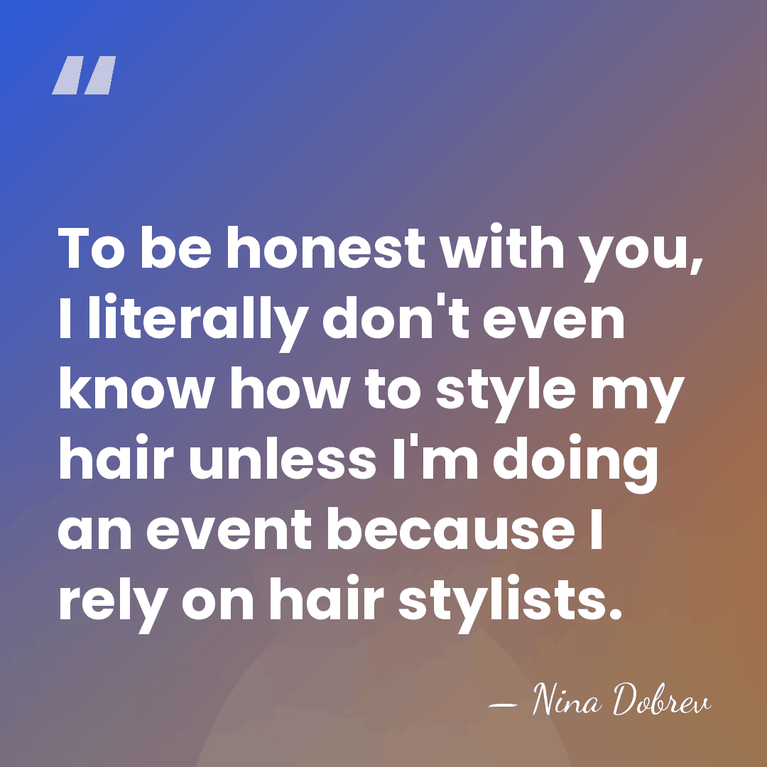 To be honest with you, I literally don't even know how to&hellip; - Nina Dobrev