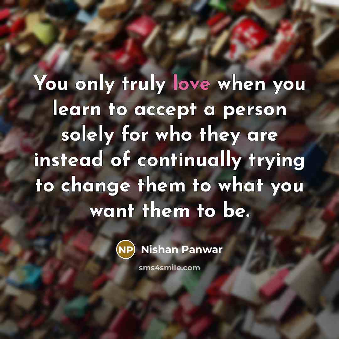 “You only truly love when you learn to accept a…” quote by Nishan Panwar