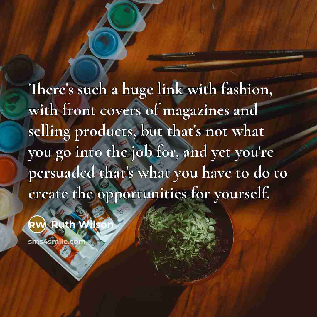 “There's such a huge link with fashion, with front covers…” quote by Ruth Wilson