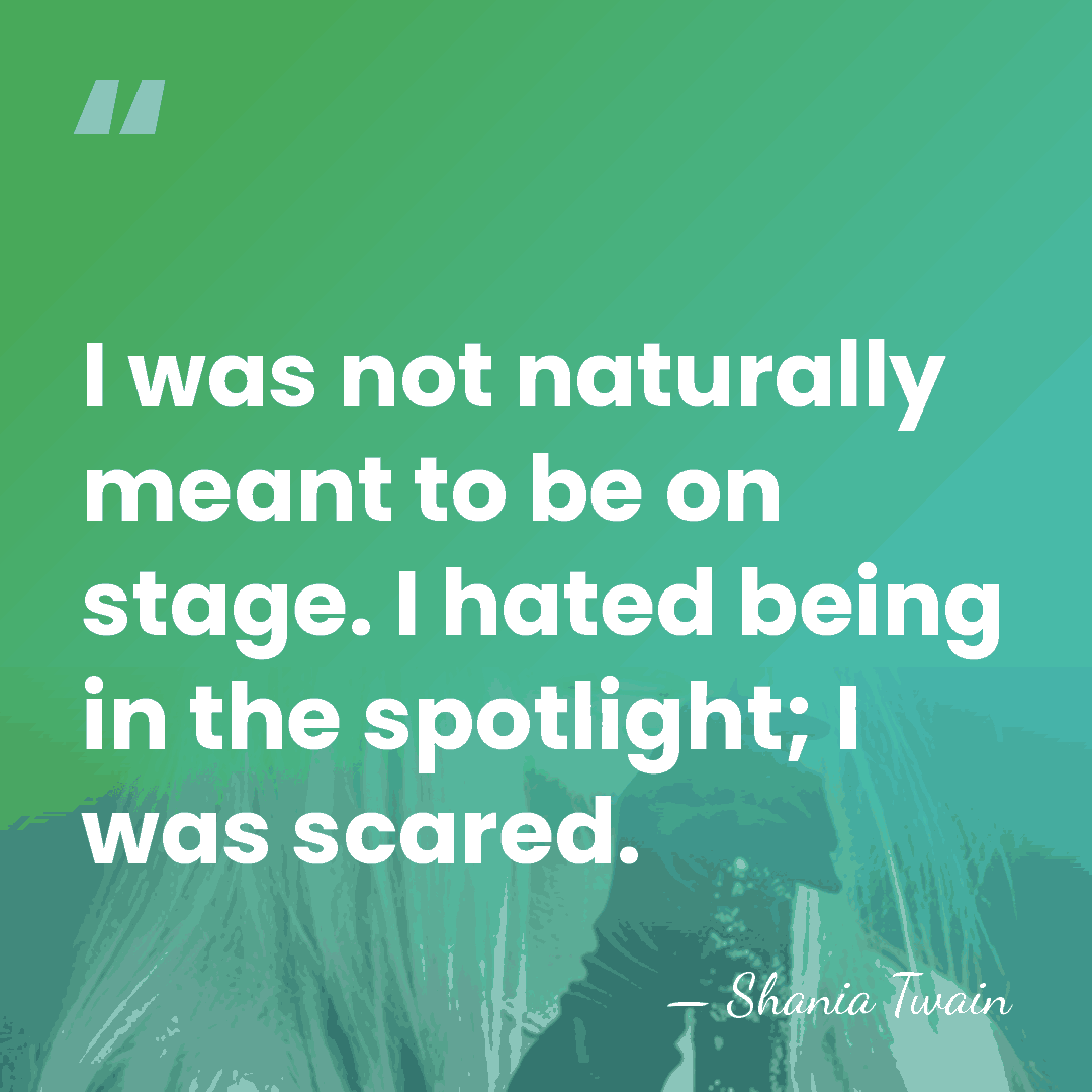 I was not naturally meant to be on stage. I hated being&hellip; - Shania Twain