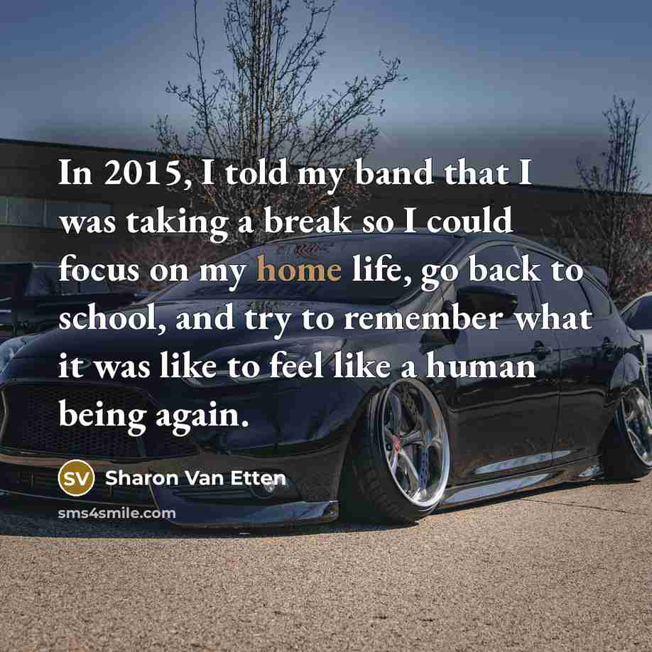“In 2015, I told my band that I was taking…” quote by Sharon Van Etten