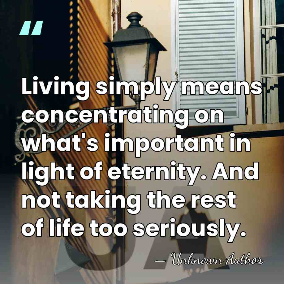 Living simply means concentrating on what's important in light of eternity. And&hellip; - Annie Chapman
