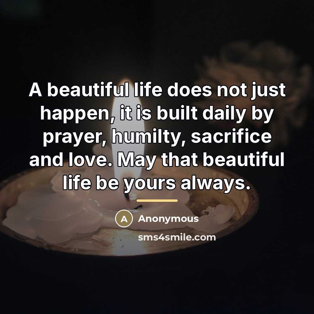 “A beautiful life does not just happen, it is built…” quote by Anonymous