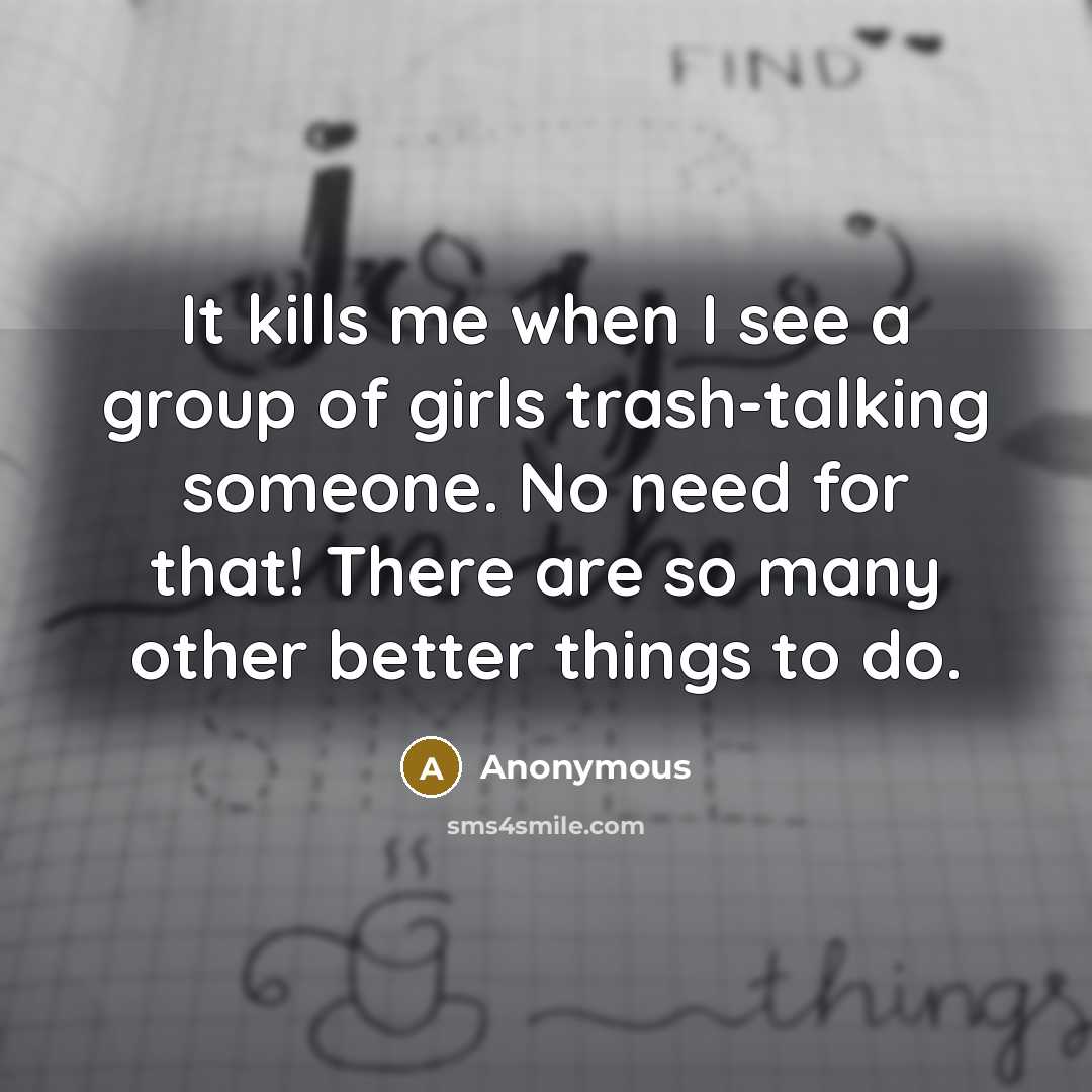“It kills me when I see a group of girls…” quote by Anonymous