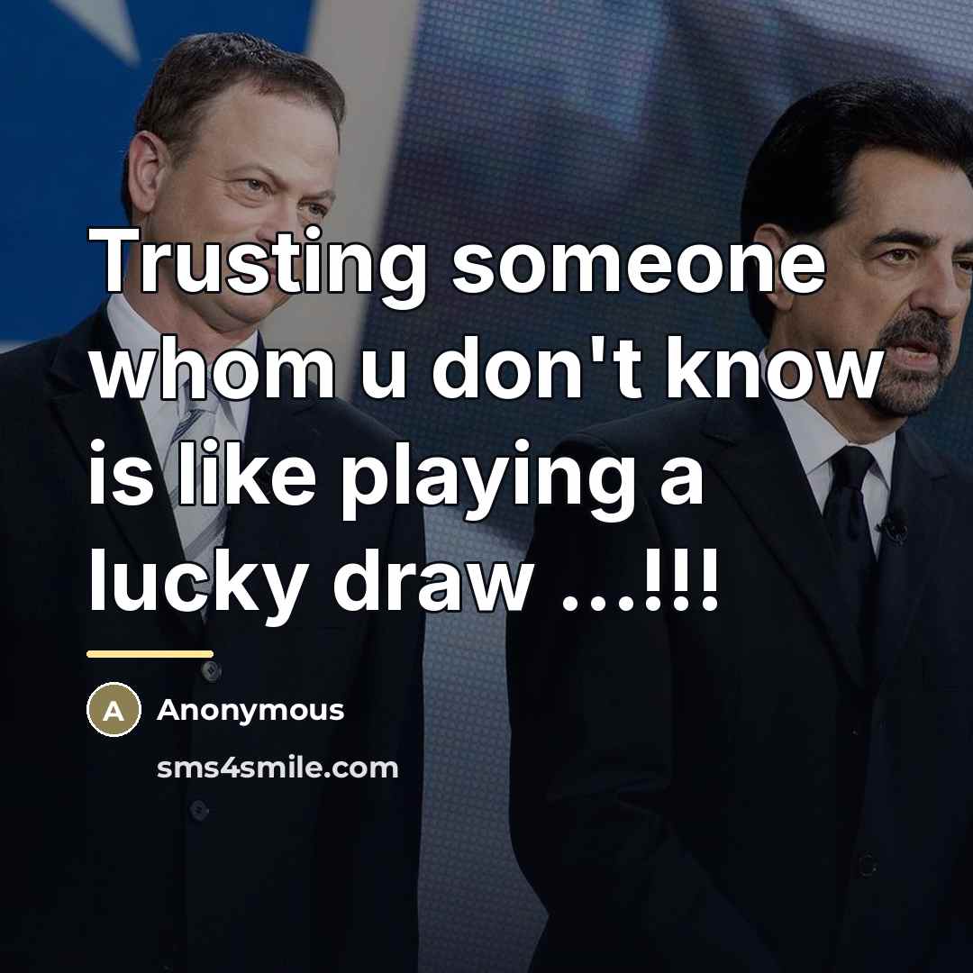 “Trusting someone whom u don't know is like playing a…” quote by Anonymous