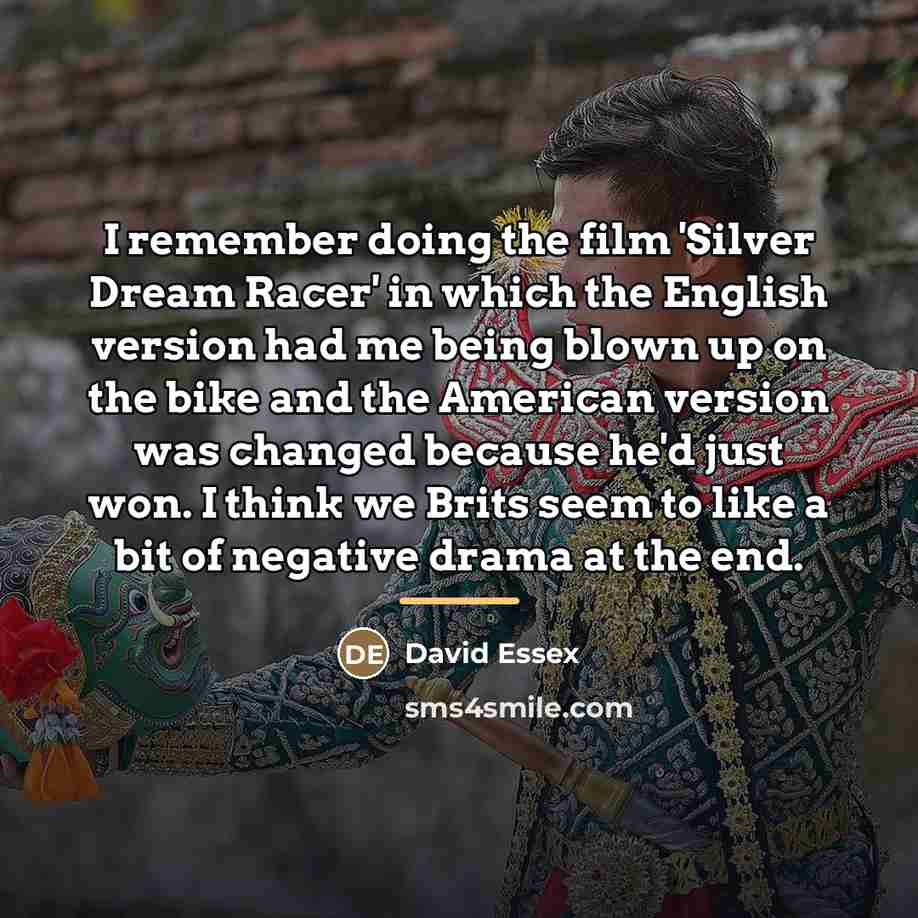 “I remember doing the film 'Silver Dream Racer' in which…” quote by David Essex