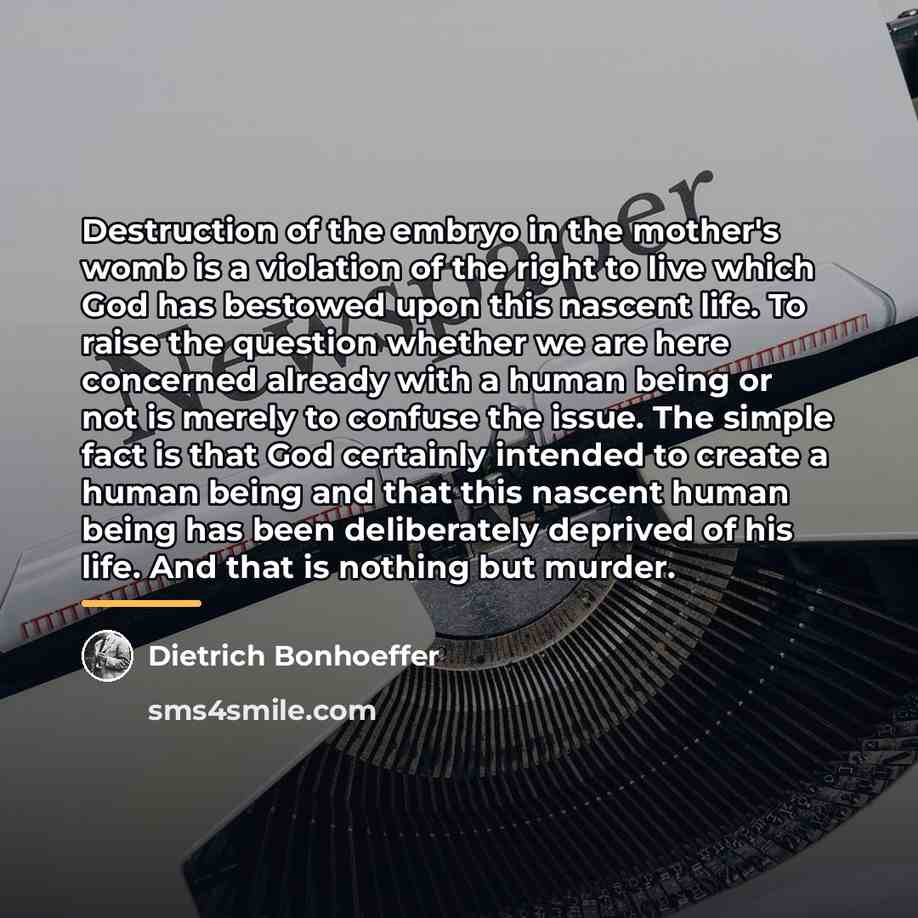 “Destruction of the embryo in the mother's womb is a…” quote by Dietrich Bonhoeffer