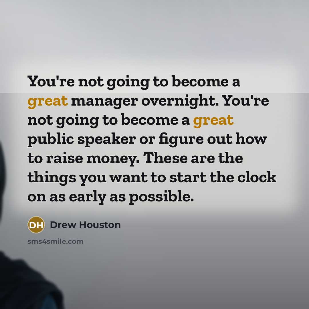 “You're not going to become a great manager overnight. You're…” quote by Drew Houston