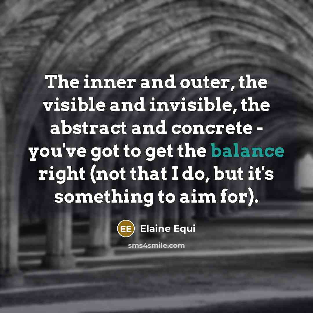“The inner and outer, the visible and invisible, the abstract…” quote by Elaine Equi