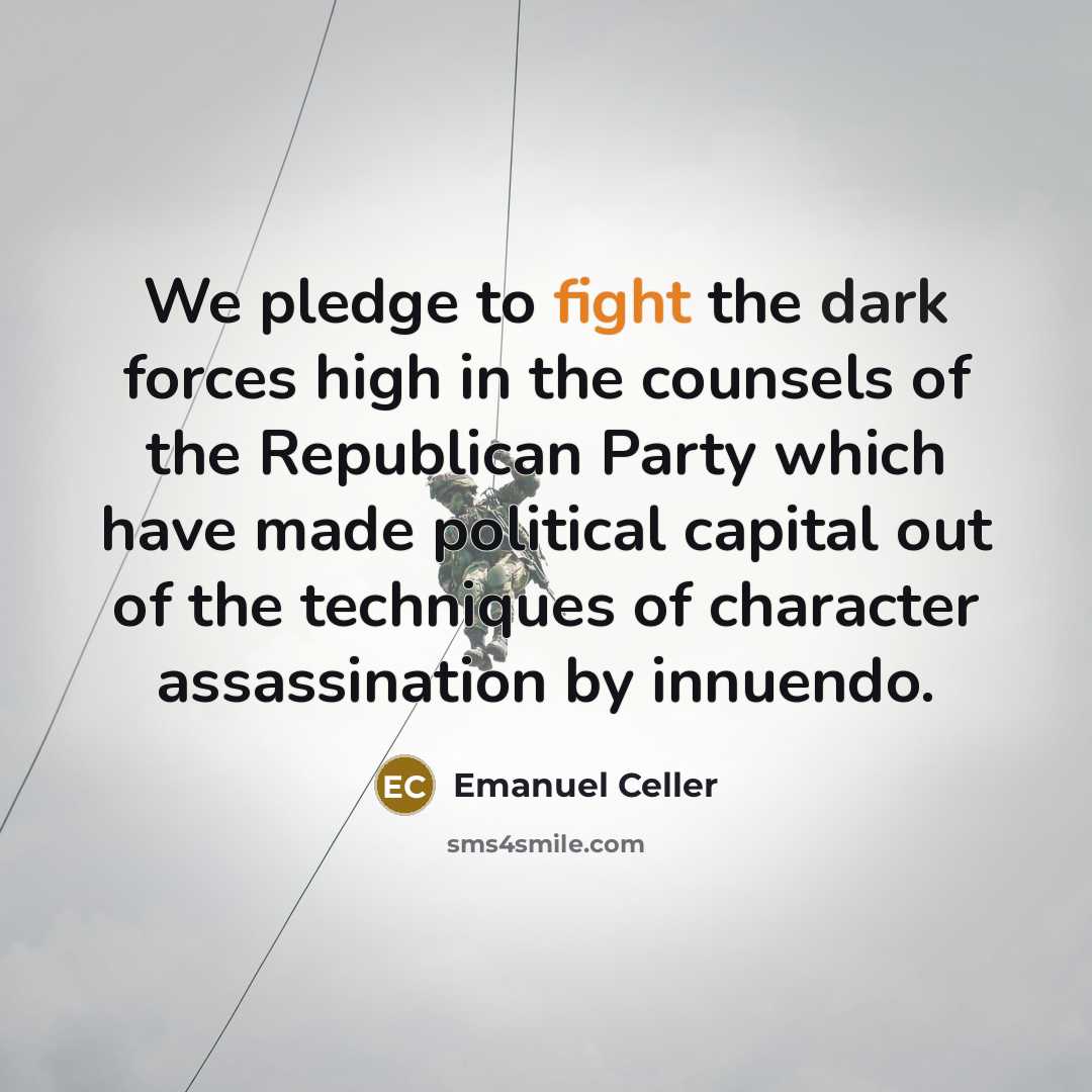“We pledge to fight the dark forces high in the…” quote by Emanuel Celler