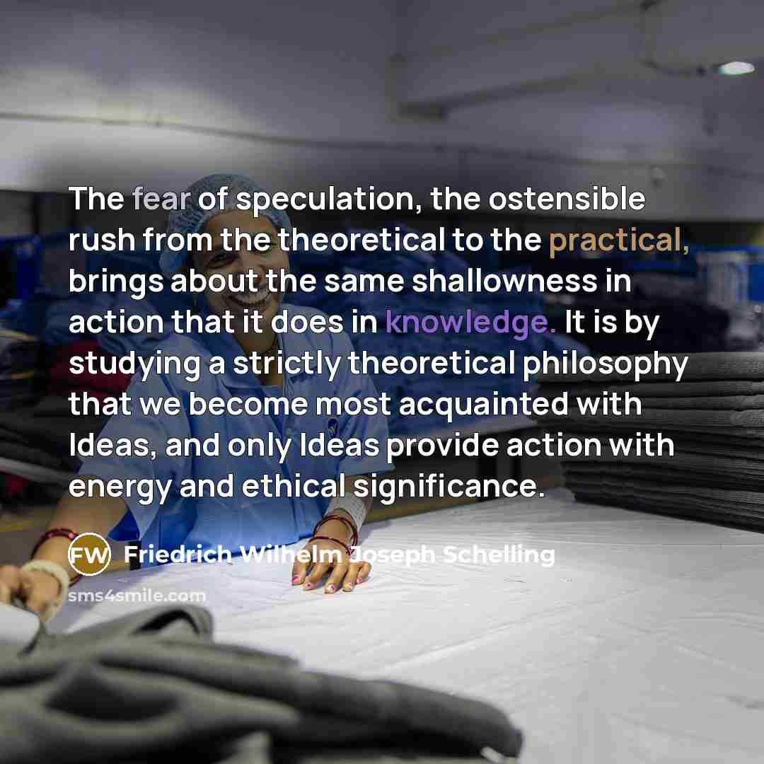 “The fear of speculation, the ostensible rush from the theoretical…” quote by Friedrich Wilhelm Joseph Schelling