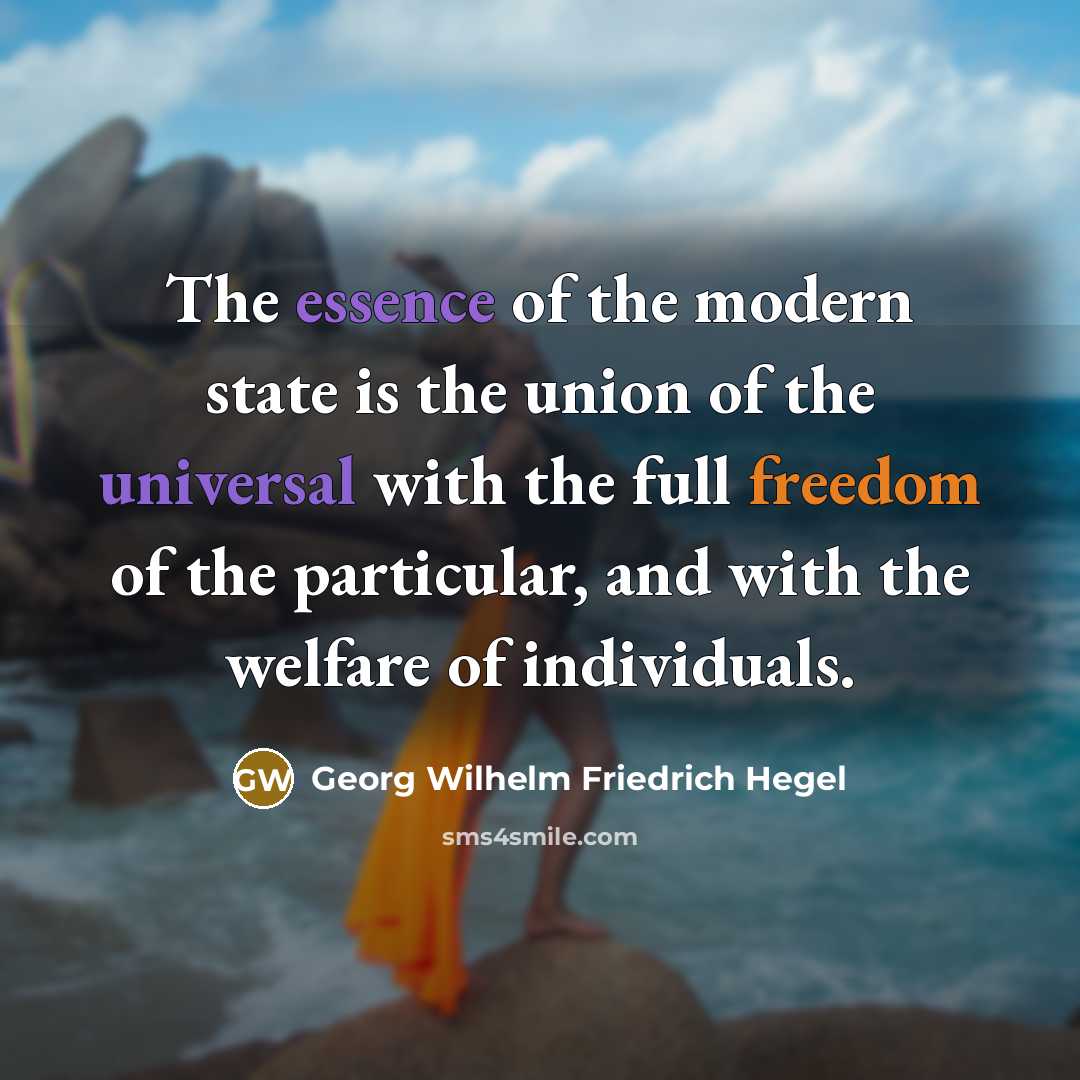 “The essence of the modern state is the union of…” quote by Georg Wilhelm Friedrich Hegel