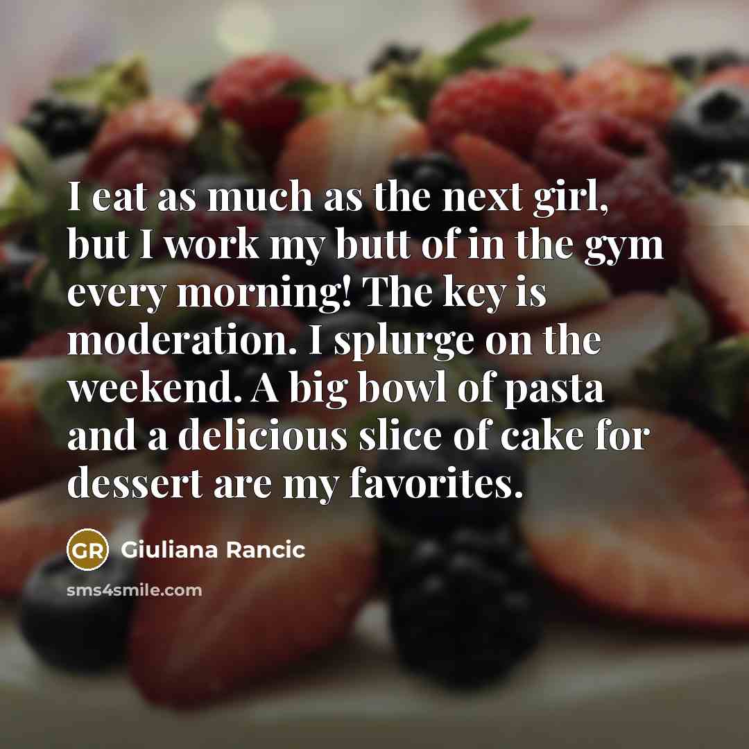 “I eat as much as the next girl, but I…” quote by Giuliana Rancic