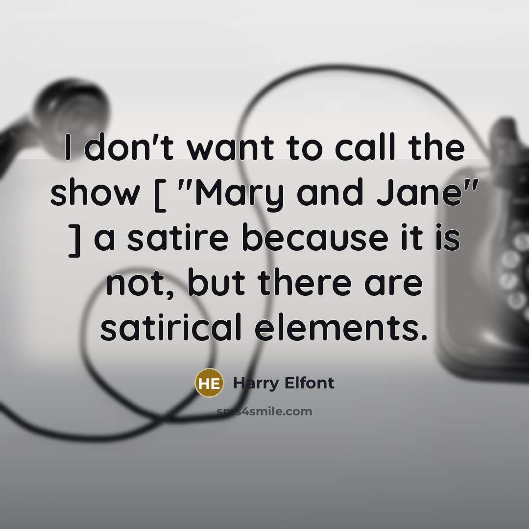 “I don't want to call the show [ "Mary and…” quote by Harry Elfont