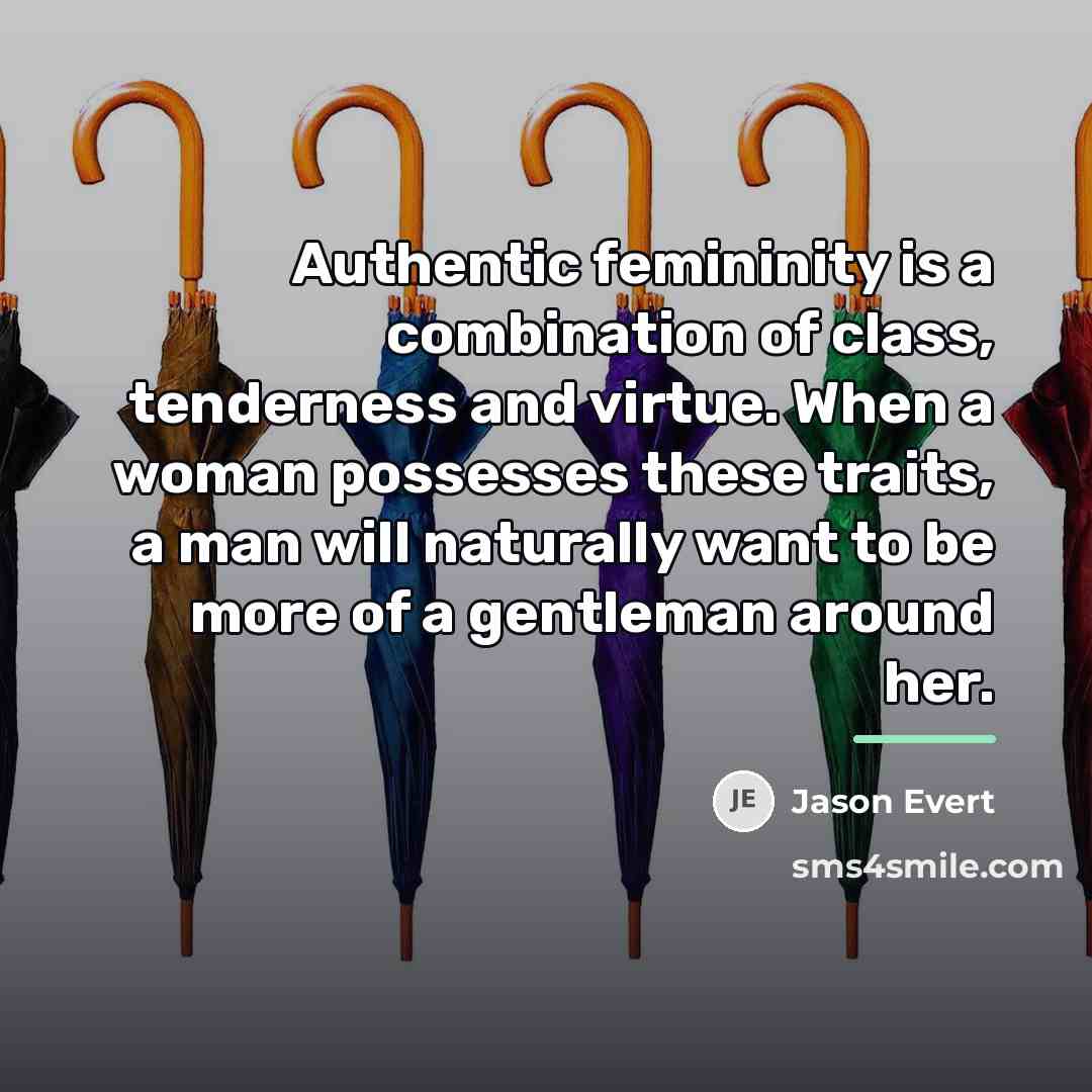 “Authentic femininity is a combination of class, tenderness and virtue.…” quote by Jason Evert