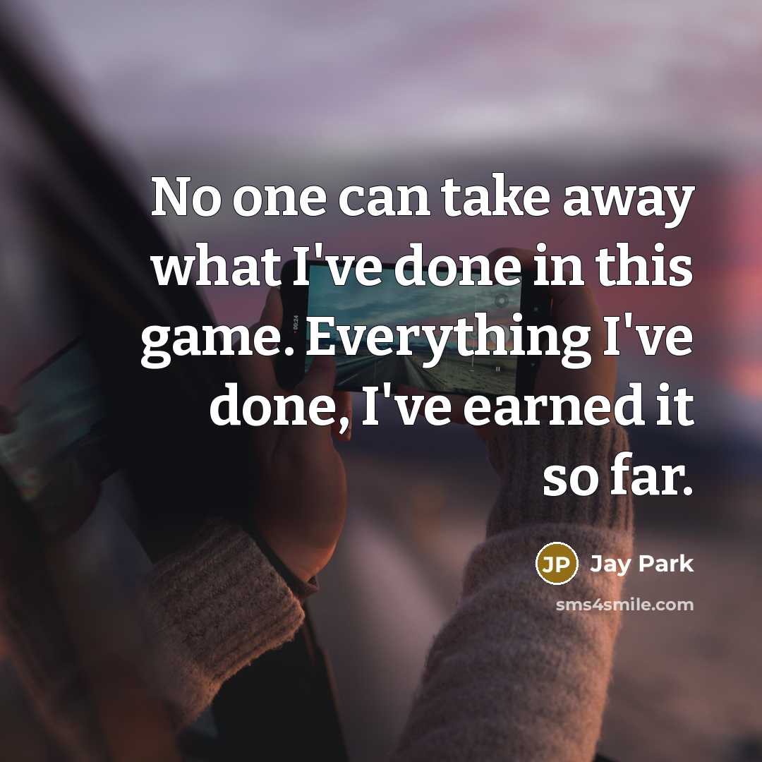 “No one can take away what I've done in this…” quote by Jay Park