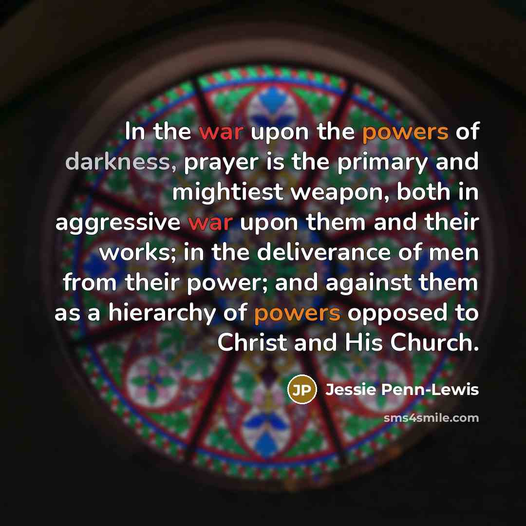 “In the war upon the powers of darkness, prayer is…” quote by Jessie Penn-Lewis