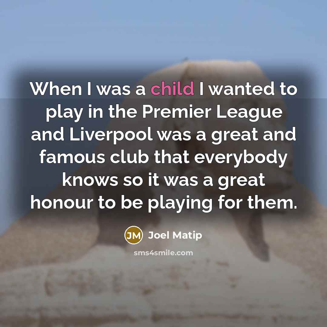 “When I was a child I wanted to play in…” quote by Joel Matip